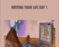 Writing Your Life Day 1 – Joseph Riggio
