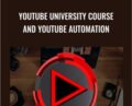 YouTube University Course and YouTube Automation – Joseph Song
