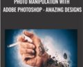 Photo Manipulation With Adobe Photoshop : Amazing Designs – Joseph adam
