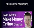 Selling with Confidence – Josh Forti
