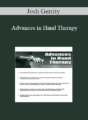 Josh Gerrity – Advances in Hand Therapy: From Evaluation to Treatment