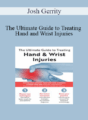 Josh Gerrity – The Ultimate Guide to Treating Hand and Wrist Injuries