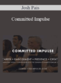 Josh Pais – Committed Impulse