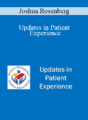 Joshua Rosenberg – Updates in Patient Experience