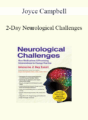 Joyce Campbell – 2-Day Neurological Challenges: New Medications & Promising Interventions to Change Practice