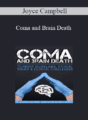 Joyce Campbell – Coma and Brain Death: Current Guidelines, Ethical Issues & Clinical Challenges