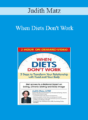 Judith Matz – When Diets Don’t Work: 3 Steps to Transform Your Relationship with Food and Your Body