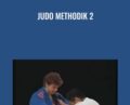 Judo Methodik 2 – Klaus Kessler
