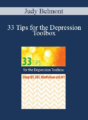 Judy Belmont – 33 Tips for the Depression Toolbox: Using CBT, DBT, Mindfulness, and ACT