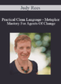 Judy Rees – Practical Clean Language – Metaphor Mastery For Agents Of Change