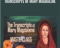 Transcripts of Mary Magdalene – Judy Satori