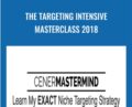 The Targeting Intensive Masterclass 2018 – Justin Cener