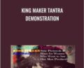 KING MAKER TANTRA DEMONSTRATION – Kenya K. Stevens