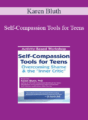 Karen Bluth – Self-Compassion Tools for Teens: Overcoming Shame & the “Inner Critic”
