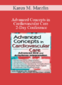 Karen M. Marzlin – Advanced Concepts in Cardiovascular Care 2-Day Conference: Day One: Advanced ECG & Arrhythmia Interpretation