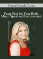 Karen Rauch Carter – Feng Shui for Your Body, Mind, Spirit and Environment