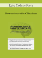 Kate Cohen-Posey – Neuroscience for Clinicians: Brain Change for Anxiety, Trauma, Impulse Control, Depression and Relationships