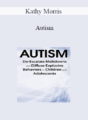 Kathy Morris – Autism: De-Escalate Meltdowns and Diffuse Explosive Behaviors in Children and Adolescents