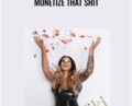 Monetize That Shit – Katrina Ruth Programs