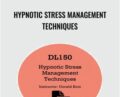 Hypnotic Stress Management Techniques – Kein