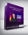 Keith Ferrazzi – Mastering Authentic Networking