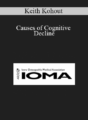 Keith Kohout – Causes of Cognitive Decline