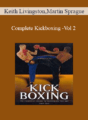Keith Livingston, Martin Sprague – Complete Kickboxing -Vol 2