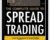 The Complete Guide to Spread Trading – Keith Schap
