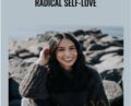 Radical Self-Love – Kelsey Aida