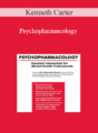 Kenneth Carter – Psychopharmacology: Essential Information for Mental Health Professionals