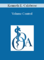 Kenneth E. Calabrese – Volume Control