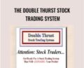The Double Thurst Stock Trading System – Kevin Butler