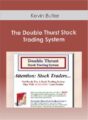 Kevin Butler – The Double Thurst Stock Trading System