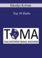 Khadija Kabani – Top 10 Herbs