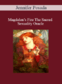 Jennifer Posada – Magdalen’s Fire The Sacred Sexuality Oracle