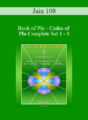 Jain 108 – Book of Phi – Codes of Phi Complete Set 1 – 9