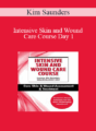 Kim Saunders – Intensive Skin and Wound Care Course Day 1: Core Skin & Wound Assessment & Treatment