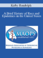 Kirby Randolph – A Brief History of Race and Epidemics in the United States