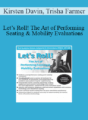 Kirsten Davin, Trisha Farmer – Let’s Roll! The Art of Performing Seating & Mobility Evaluations