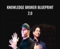 Knowledge Broker Blueprint 2.0 – Tony Robbins and Dean Graziosi