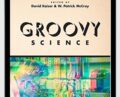 Groovy Science: Knowledge, Innovation, and American Counterculture – David Kaiser