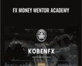 FX Money Mentor Academy – Koben FX