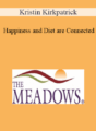 Kristin Kirkpatrick – Happiness and Diet are Connected: Here’s How to Fuel Better to Feel better!