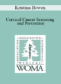 Kristina Bowen – Cervical Cancer Screening and Prevention