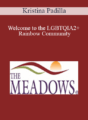 Kristina Padilla – Welcome to the LGBTQIA2+ Rainbow Community: What you didn’t know and how to become an Ally to your clients
