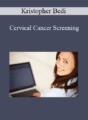 Kristopher Bedi – Cervical Cancer Screening