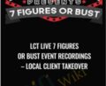 LCT Live 7 Figures Or Bust Event Recordings – Local Client Takeover