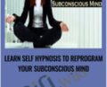 Learn Self Hypnosis to Reprogram Your Subconscious Mind – Pradeep Aggarwal