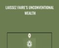Laissez Faires Unconventional Wealth – Ryan Cole