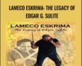 Lameco Eskrima: The Legacy of Edgar G. Sulite – Davld E. Gould